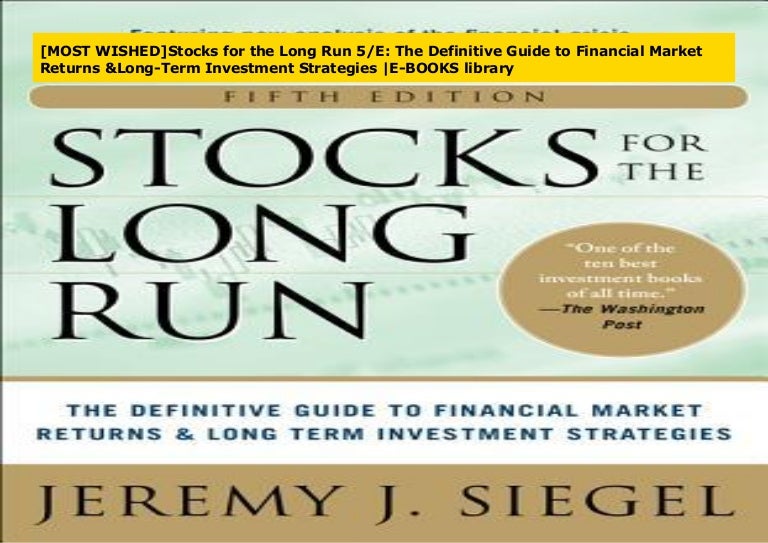 [MOST WISHED]Stocks for the Long Run 5/E The Definitive Guide to Fin…