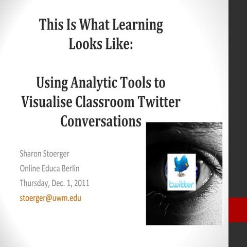 This Is What Learning Looks Like: Using Analytic Tools to Visualise Classroom Twitter Conversations