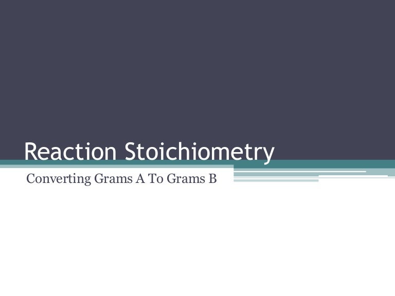 Chemistry I Honors - Stoichiometry Gram Conversions