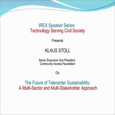 The Future of Telecenter Sustainability: A Multi-Sector and Multi-Stakeholder...