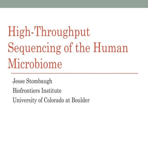 High-Throughput Sequencing of the Human Microbiome, Rob Knight Research Group...