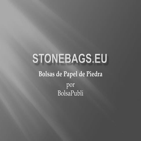 StoneBags - El lujo máximo de BolsaPubli