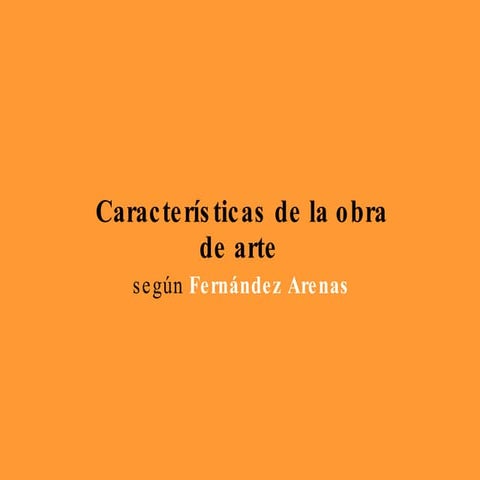 CaracteríSticas De La Obra De Arte