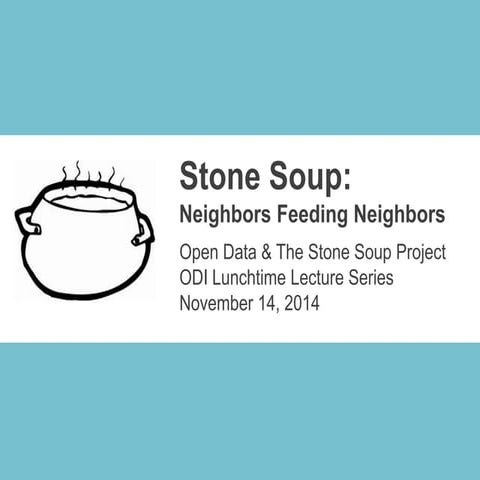 Friday Lunchtime Lecture - Stone Soup: Neighbor Feeding Neighbor