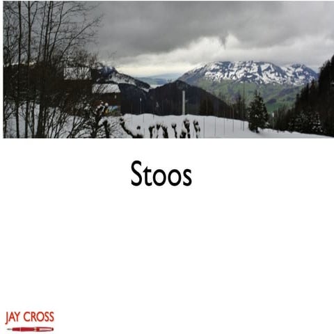 Stoos summary