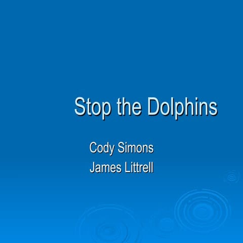 Stop The Dolphins