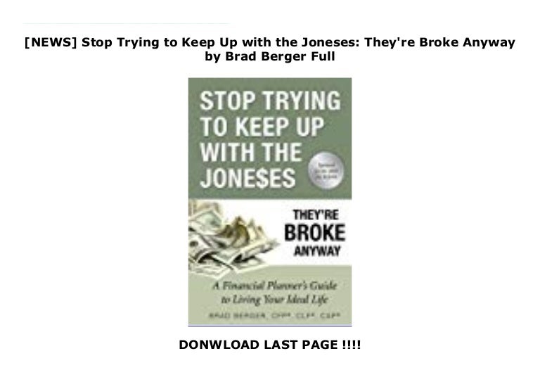 [NEWS] Stop Trying to Keep Up with the Joneses They're Broke Anywa…