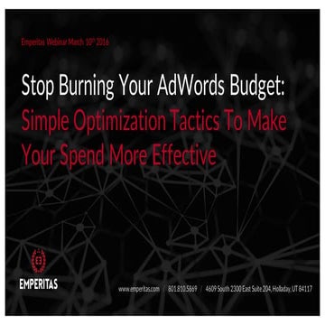 Stop Burning Your AdWords Budget - Simple Optimization Tactics to Make Your S...