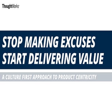"Stop making excuses a culture first approach to product centricity" by Jorda...