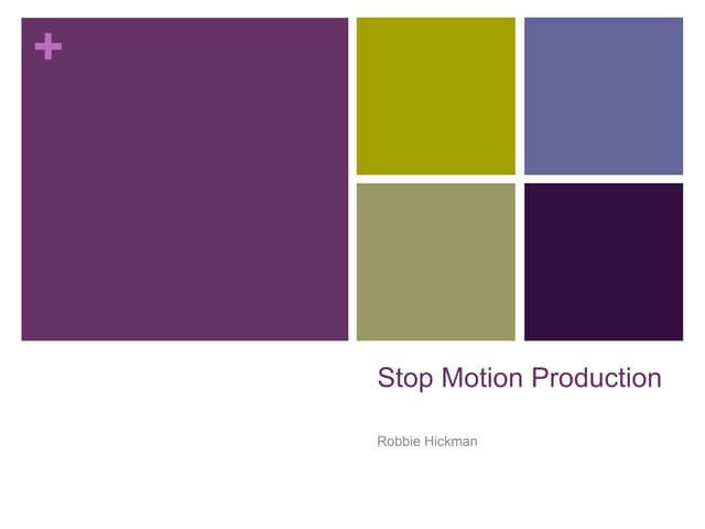 Stop motion production