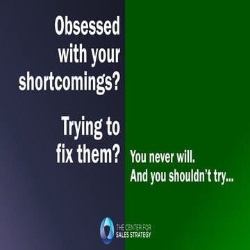 Stop obsessing about your shortcomings