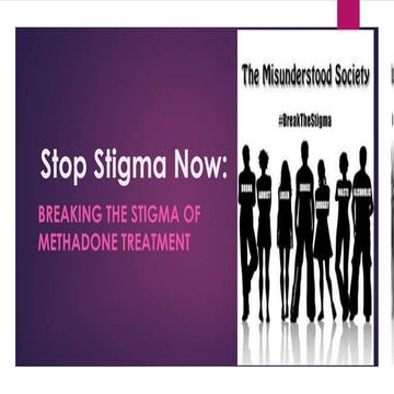 Stop the Stigma: Breaking the Stigma of Methadone Maintenance Treatment