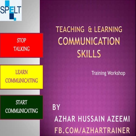 Stop talking start communicating - training workshop on teaching communicatio...
