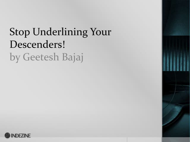 Stop underlining your descenders!