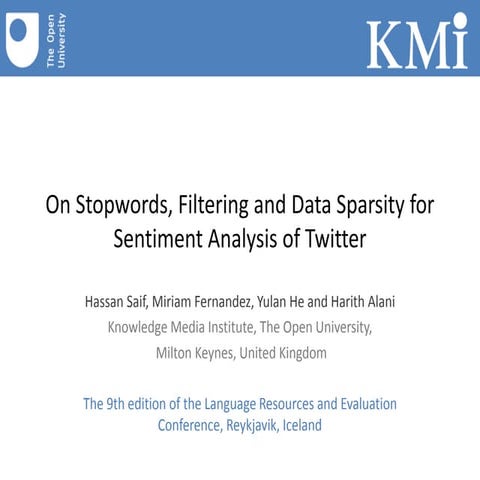 On Stopwords, Filtering and Data Sparsity for Sentiment Analysis of  Twitter
