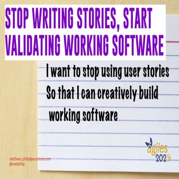  Stop writing stories, start validating working software
