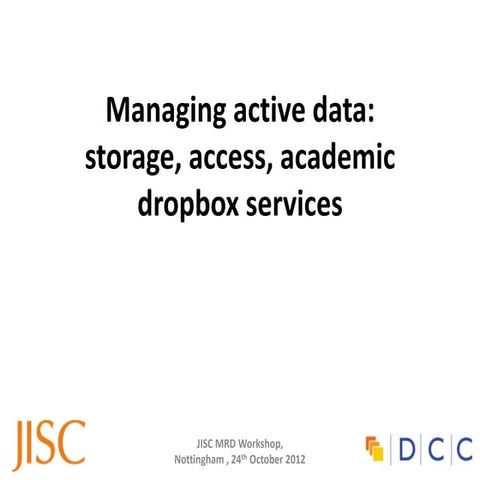 Managing active data: storage, access, academic dropbox services