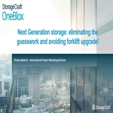 Next generation storage: eliminating the guesswork and avoiding forklift upgrade