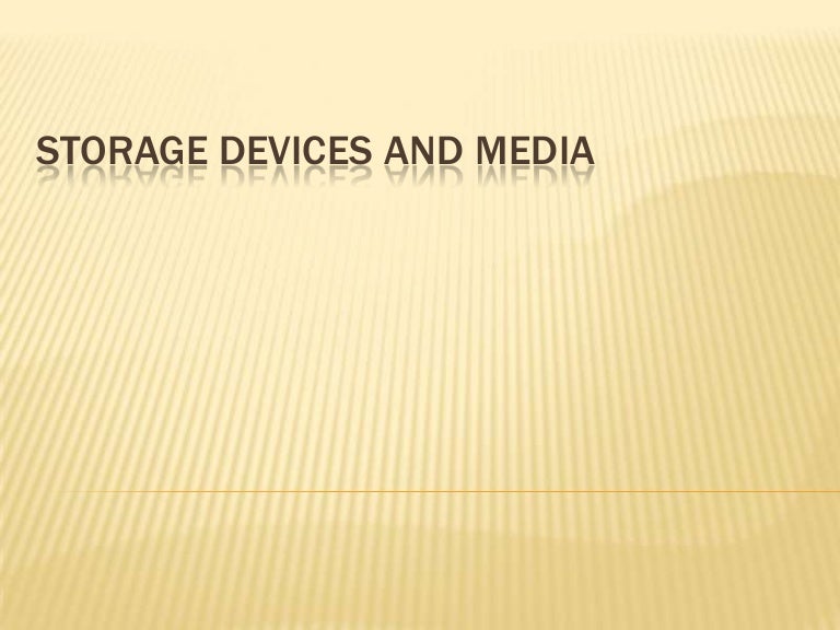 Storage Devices And Media