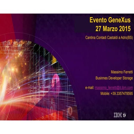 IV Evento GeneXus Italia - Storage IBM