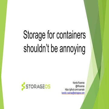 StorageOS, Storage for Containers Shouldn't Be Annoying at Container Camp UK