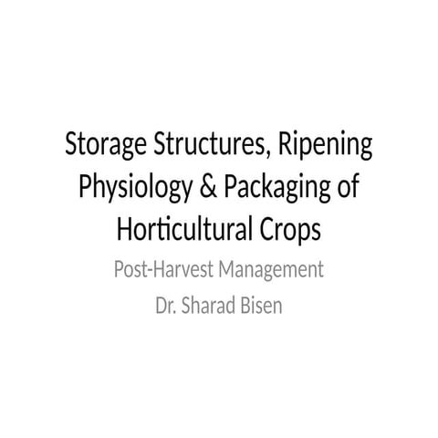 Storage Ripening Packaging Post Harvest Managment.pptx