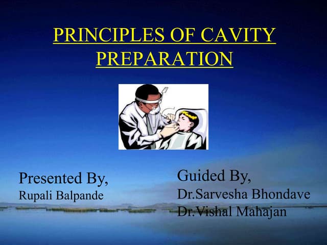 Principles of cavity preparation by Dr .rupali 