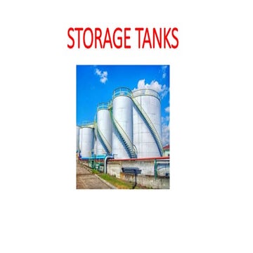 STORAGE TANKS . The different types of storage tanks along with the materials.