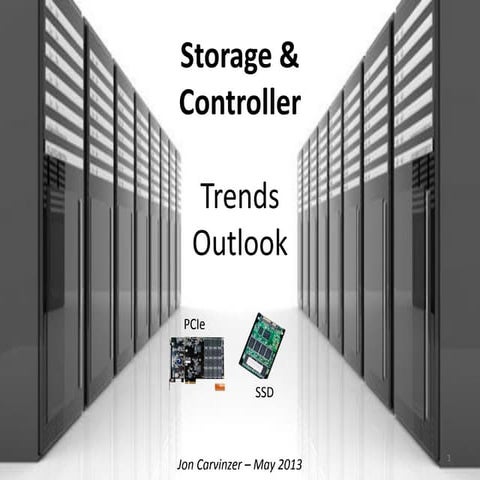 Storage & Controller Trends and Outlook - August 2013