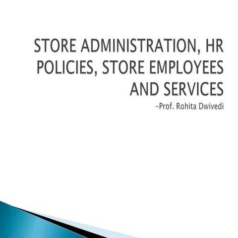 Store Administration, HR Policies, Store Employees and Services