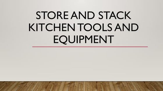 Store and Stack kitchen tools and equipment.pptx | Cooking | Food & Drink
