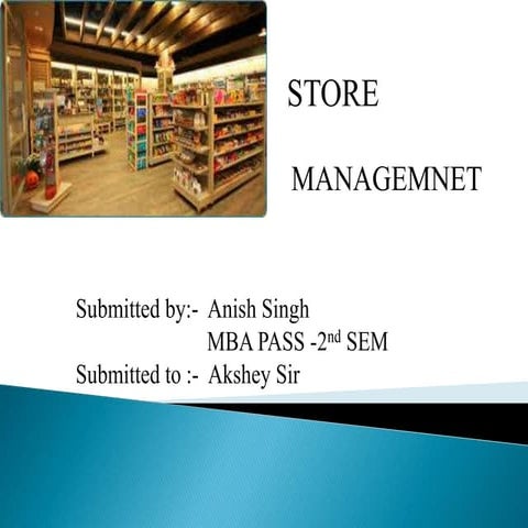 Store management BY ANISH SIGH 