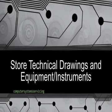 Store TEchnical Drawings and Equipment and Instruments.pptx