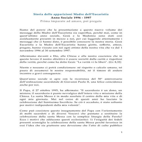 Storia delle apparizioni Madre dell'Eucaristia, Anno 1996 - Prima imparate ad...