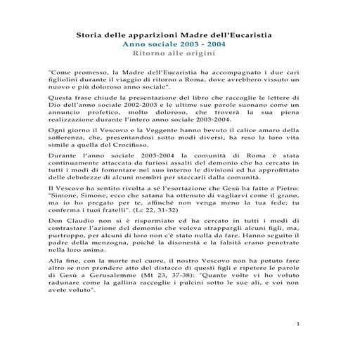 Storia delle apparizioni Madre dell'Eucaristia, Anno 2003 - Ritorno alle origini