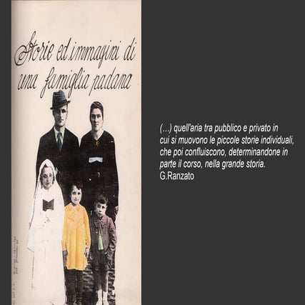 Storia di una famiglia padana in 5 generazioni (bozza) | PPT