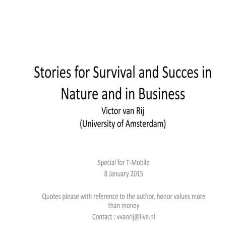 Stories for survival and succes in nature and in business