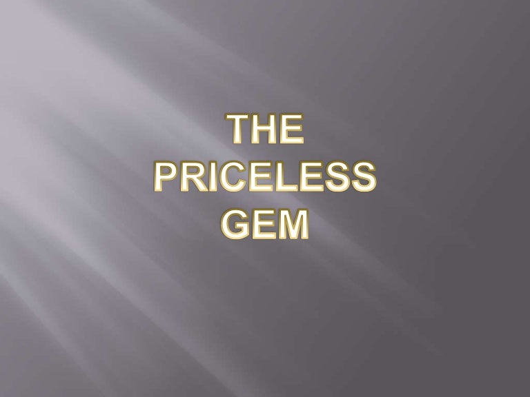 THE PRICELESS GEM
