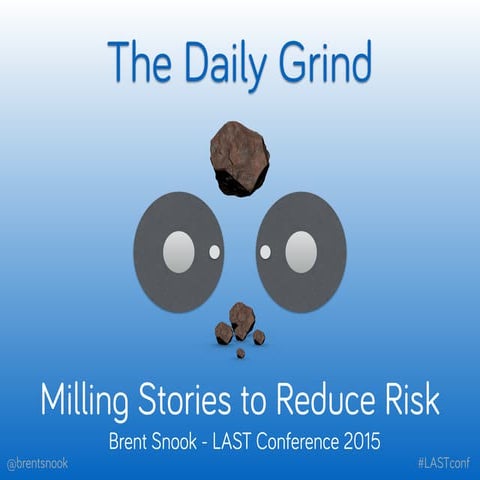 The Daily Grind - Milling Stories to Reduce Risk