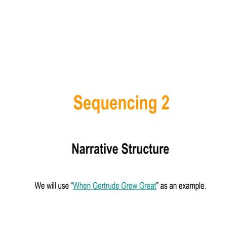 Understanding Narrative Structure Through 'When Gertrude Grew Great' | PPT