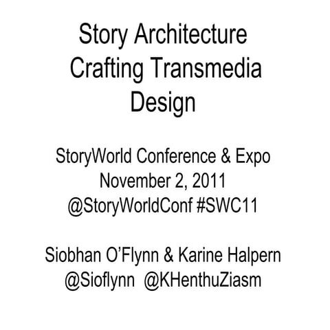 Story Architecture - Crafting Transmedia Design