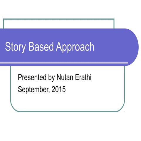 Story based approach