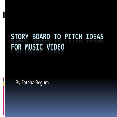 Story board to pitch ideas for music video by fateha