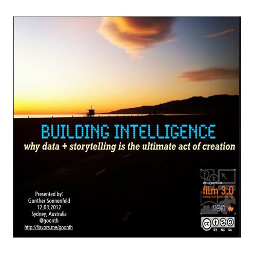 Building Intelligence: How Data + Storytelling is the Ultimate Act of Creation