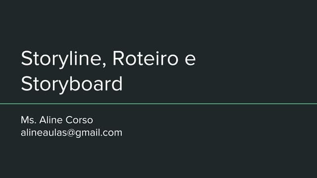 Storyline, roteiro e storyboard