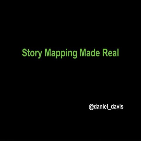 Story Mapping Made Real - 2h