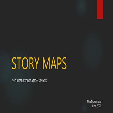 Story maps end user explorations in gis