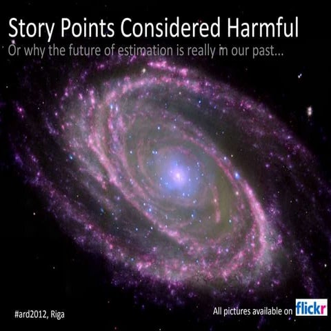 Story points considered harmful - or why the future of estimation is really i...