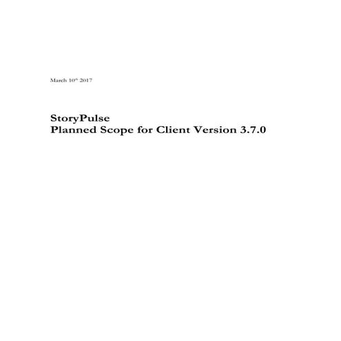 StoryPulse Planned Scope for Client Version 3.7.0