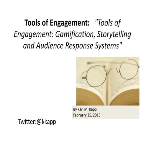 Tools of Engagement:   "Tools of Engagement: Gamification, Storytelling and A...